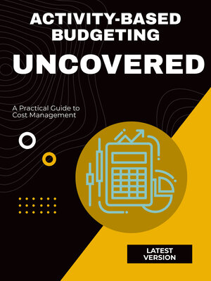 cover image of Activity-Based Budgeting Uncovered